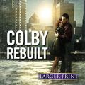 Cover Art for 9780373887972, Colby Rebuilt by Debra Webb