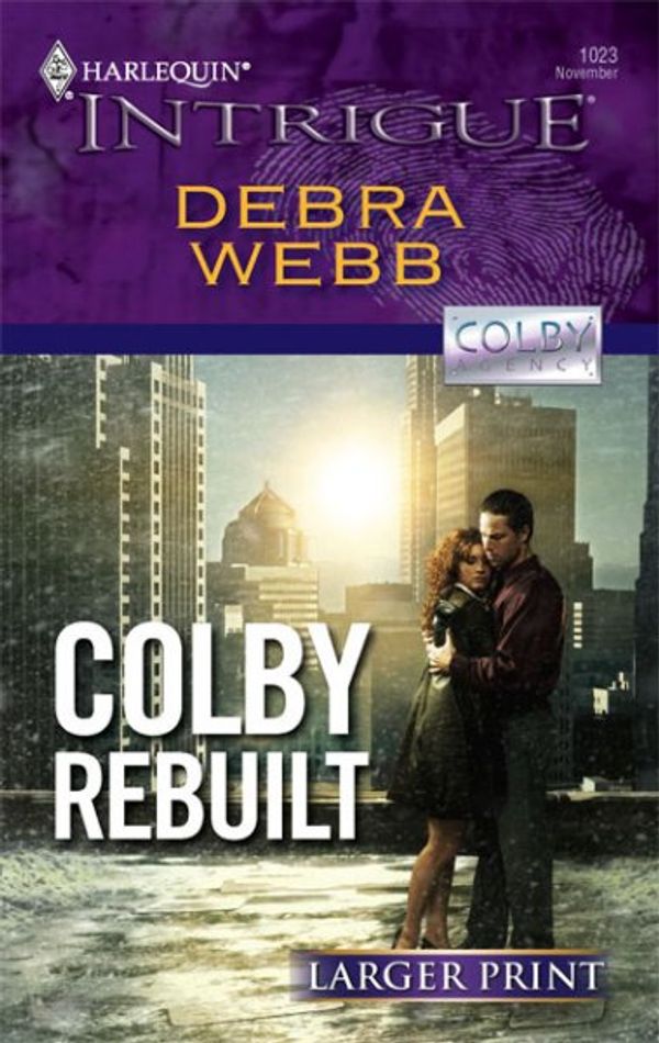 Cover Art for 9780373887972, Colby Rebuilt by Debra Webb