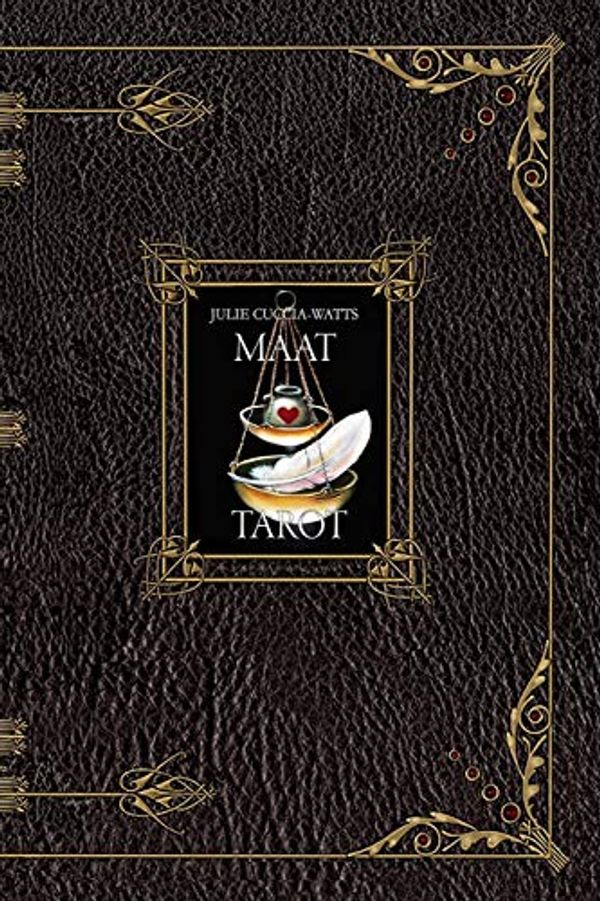 Cover Art for 9781716755408, MAAT Tarot Guide Book by Cuccia-Watts, Julie
