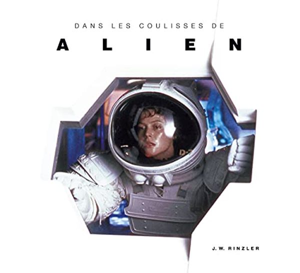 Cover Art for 9782364806924, Alien, le Livre des 40 Ans by Rinzler J. W.