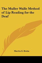 Cover Art for 9781417915781, The Muller Walle Method of Lip Reading for the Deaf by Martha E. Bruhn
