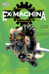 Cover Art for 9781401280680, Ex Machina: The Complete Series Omnibus by Brian K. Vaughan