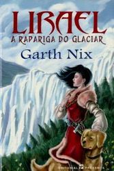 Cover Art for 9789722330244, Lirael - A Rapariga do Glaciar by Garth Nix