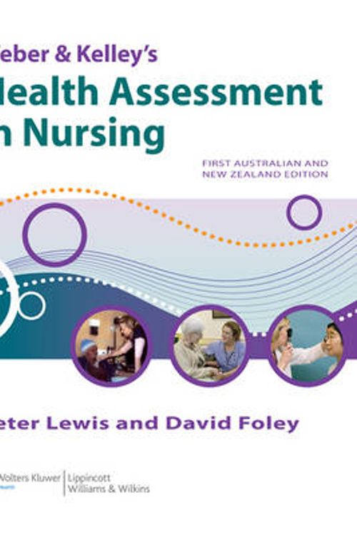 Cover Art for 9781920994952, Weber & Kelley's Health Assessment in Nursing Australian and New Zealand Edition & Fundamentals of Nursing and Midwifery ANZ Edition PACK by Lewis & Foley