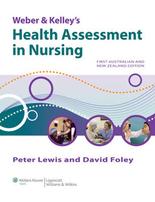 Cover Art for 9781920994952, Weber & Kelley's Health Assessment in Nursing Australian and New Zealand Edition & Fundamentals of Nursing and Midwifery ANZ Edition PACK by Lewis & Foley