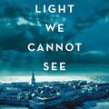 Cover Art for 9780008126919, All the Light We Cannot See by Anthony Doerr
