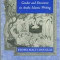 Cover Art for 9780691014883, Woman's Body, Woman's Word: Gender and Discourse in Arabo-Islamic Writing by Fedwa Malti-Douglas