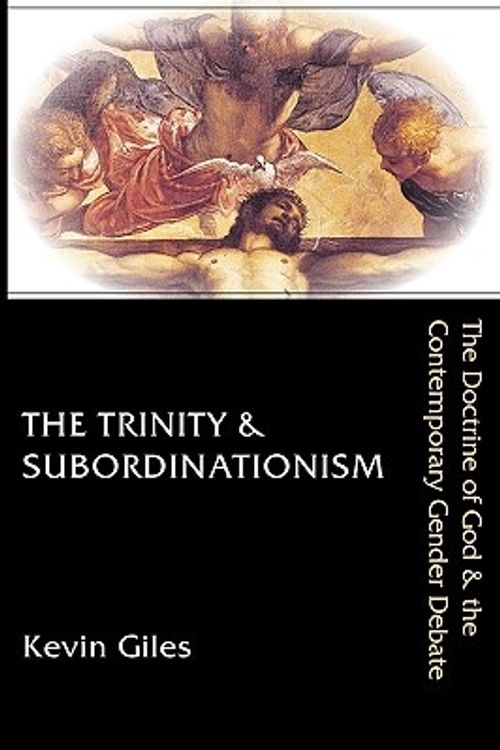 Cover Art for 9780830826636, The Trinity & Subordinationism by Kevin Giles