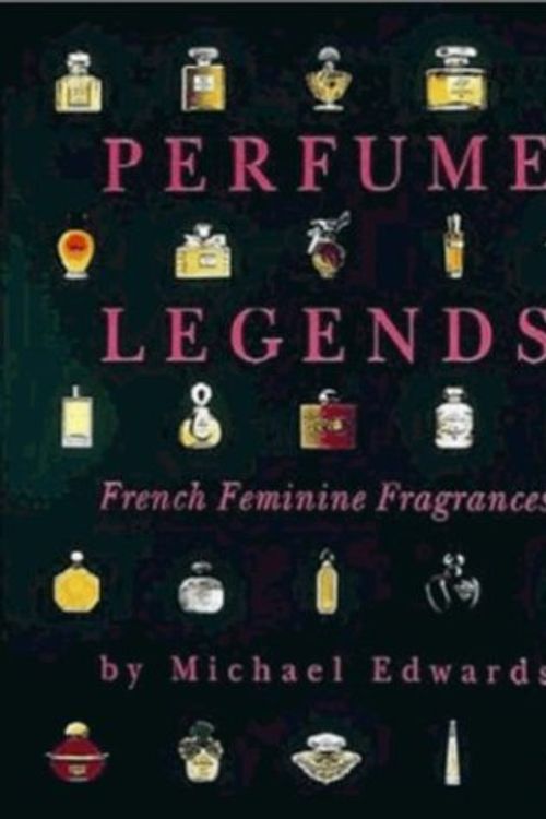 Cover Art for 9780646277943, Perfume Legends 2007 by Michael Edwards