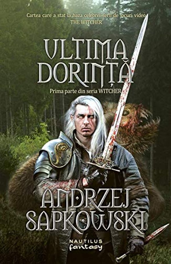 Cover Art for 9786065799707, Ultima Dorinta. Prima Parte Din Seria Witcher (Romanian Edition) by Andrzej Sapkowski
