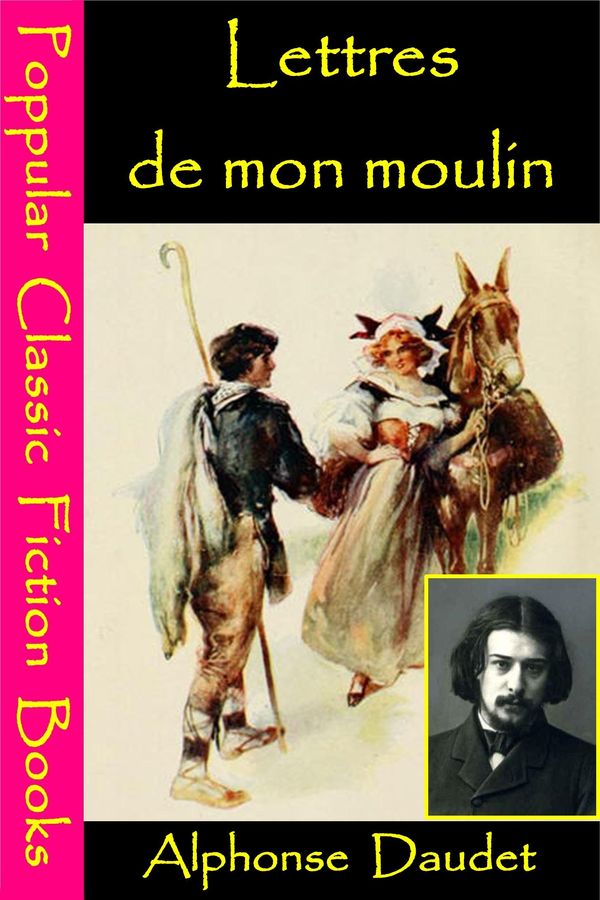 Cover Art for 1230000111589, Lettres de mon moulin by Alphonse Daudet