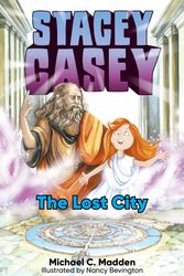 Cover Art for 9781922896667, Stacey Casey and the Lost City by Michael C. Madden