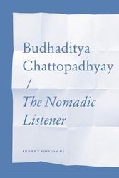 Cover Art for 9780997874464, The Nomadic Listener by Budhaditya Chattopadhyay