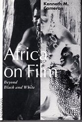 Cover Art for 9780826406583, Africa on Film: Beyond Black and White by Kenneth M. Cameron