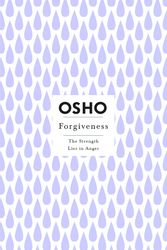 Cover Art for 9781250786340, Forgiveness: The Strength Lies in Anger by Osho