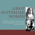 Cover Art for 9781743172841, Great Australian Women by Susanna De Vries