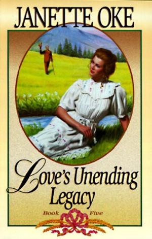 Cover Art for 9780871236166, Love's Unending Legacy by Janette Oke