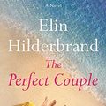 Cover Art for 9780316449380, The Perfect Couple by Elin Hilderbrand