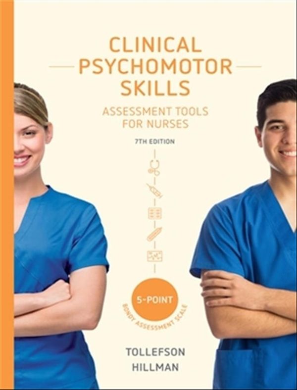 Cover Art for 9780170410793, Clinical Psychomotor Skills (5-Point Bondy)Assessment Tools for Nurses with Student Resour... by Joanne Tollefson