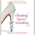 Cover Art for 9780743568302, Chasing Harry Winston by Lauren Weisberger