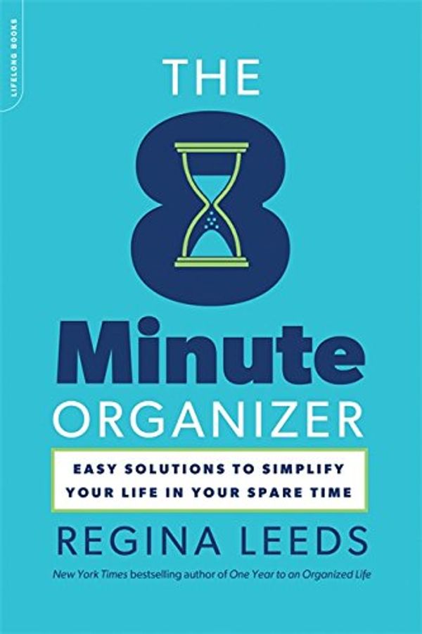 Cover Art for 9780738215716, The 8 Minute Organizer: Easy Solutions to Simplify Your Life in Your Spare Time by Katie Woolley