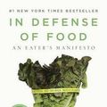Cover Art for B01FODBKK6, Michael Pollan: In Defense of Food : An Eater's Manifesto (Paperback); 2009 Edition by Michael Pollan
