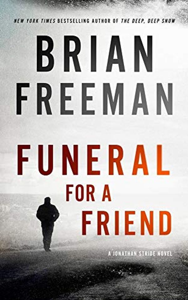 Cover Art for 9781665088077, Funeral for a Friend: A Jonathan Stride Novel: 10 by Brian Freeman