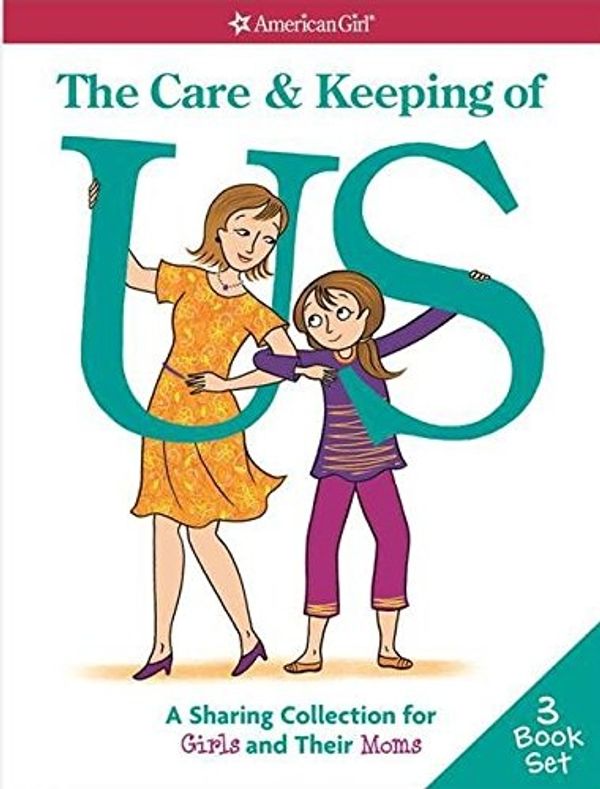 Cover Art for 9781609589783, The Care & Keeping of Us: A Sharing Collection for Girls & Their Moms by Cara Natterson