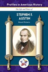 Cover Art for 9781584155317, The Life and Times of Stephen F. Austin by Russell Roberts