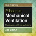 Cover Art for 9780323551274, Pilbeam's Mechanical Ventilation: Physiological and Clinical Applications by J. M. Cairo