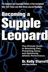 Cover Art for 9781628600834, Becoming A Supple LeopardThe Ultimate Guide to Resolving Pain, Preventin... by Kelly Starrett