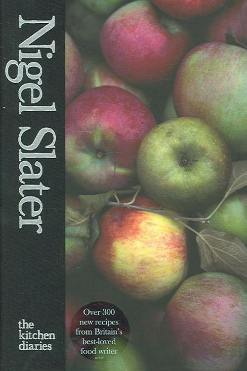 Cover Art for 9780007199488, The Kitchen Diaries by Nigel Slater