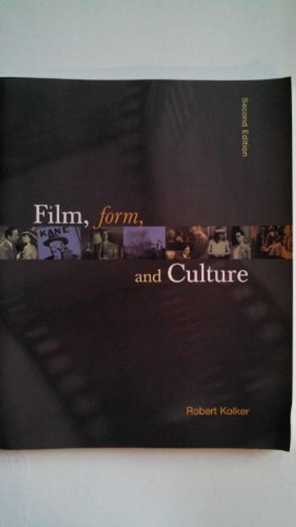 Cover Art for 9780072407150, Film, Form, And Culture. (SECOND EDITION) by Robert Phillip Kolker