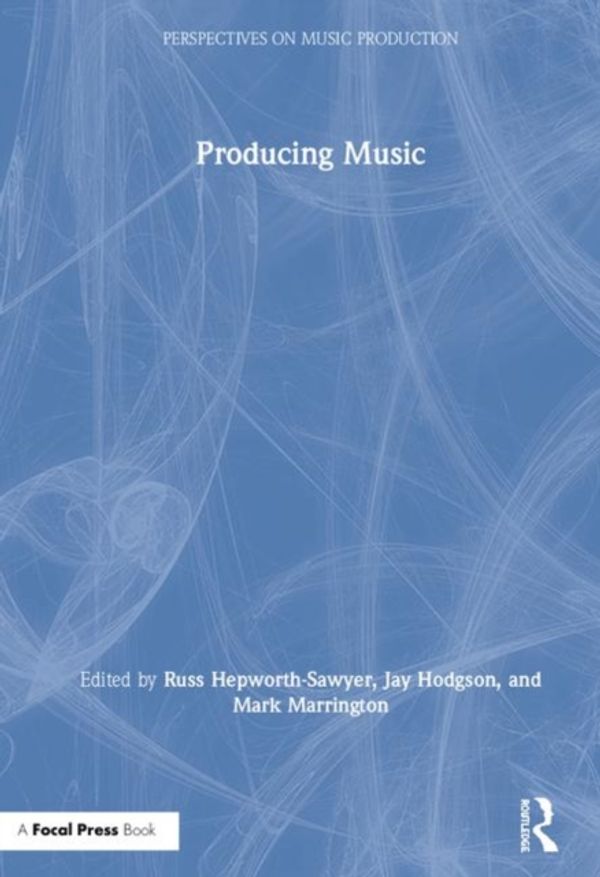 Cover Art for 9780415789219, Producing Music (Perspectives on Music Production) by 
