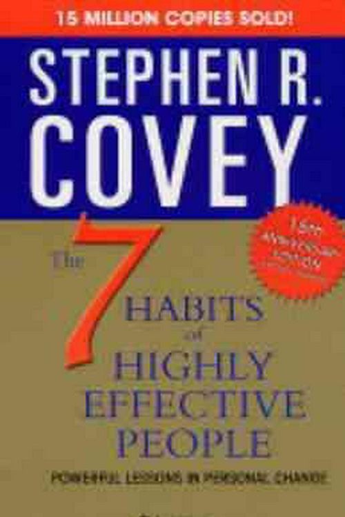 Cover Art for 9780684858395, The 7 Habits of Highly Effective People by Stephen R. Covey