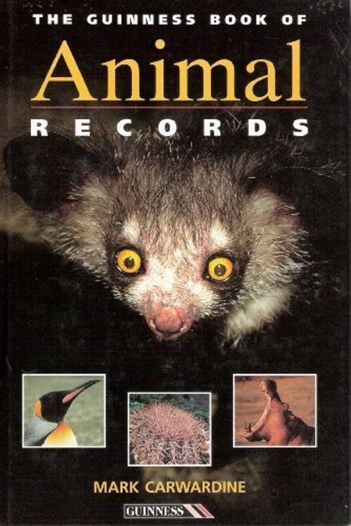 Cover Art for 9780851126586, The Guinness Book of Animal Records by Mark Carwardine