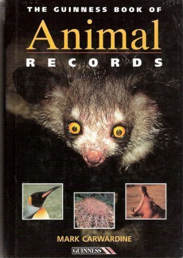 Cover Art for 9780851126586, The Guinness Book of Animal Records by Mark Carwardine