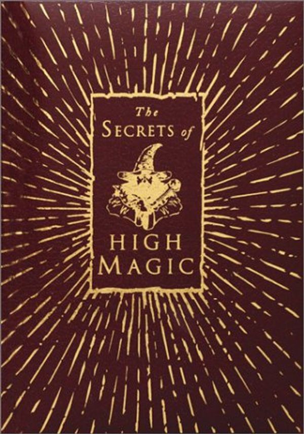 Cover Art for 9780764155352, The Secrets of High Magic by Francis Melville