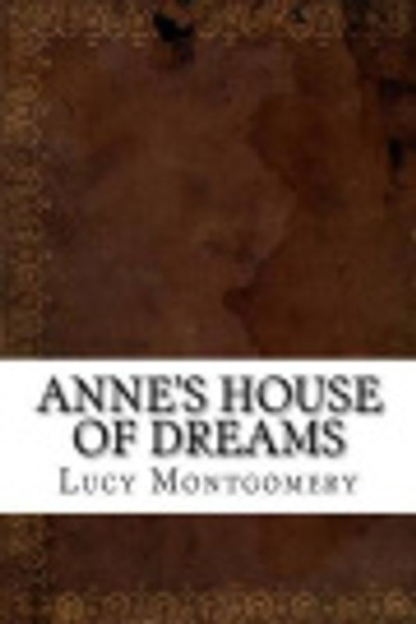 Cover Art for 9781542558143, Anne's House of Dreams by Lucy Maud Montgomery