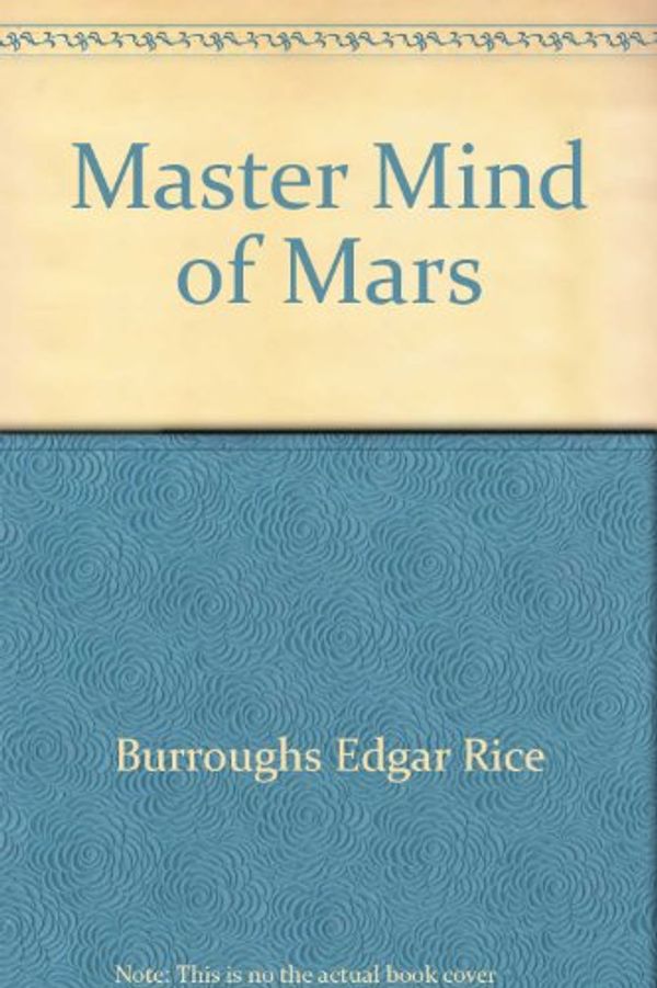 Cover Art for 9780345273697, Master Mind of Mars by Edgar Rice Burroughs