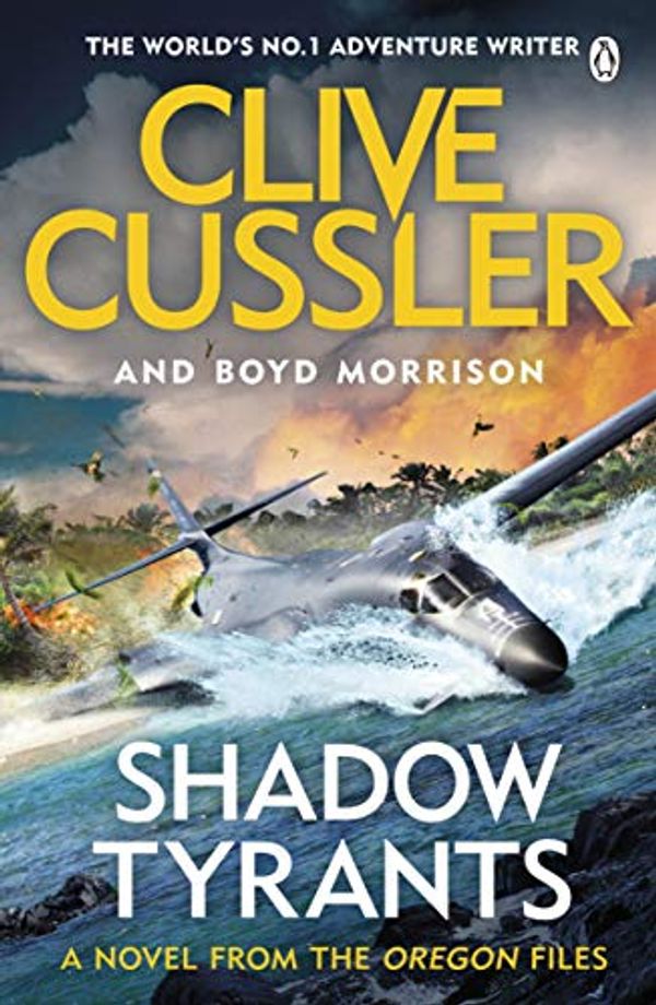 Cover Art for B079NVPN39, Shadow Tyrants by Clive Cussler, Boyd Morrison