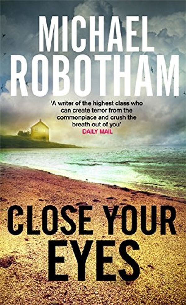 Cover Art for 9780751552874, Close Your Eyes by Michael Robotham