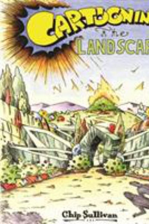 Cover Art for 9780813939209, Cartooning the Landscape by Chip Sullivan