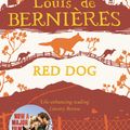 Cover Art for 9780099429043, Red Dog by De Bernieres, Louis