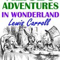 Cover Art for 1230000104423, Alice's Adventures in Wonderland by Lewis Carroll