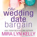 Cover Art for 9781492630760, The Wedding Date BargainThe Wedding Date by Kelly, Mira Lyn