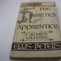 Cover Art for 9780751502268, The Heretic's Apprentice by Ellis Peters