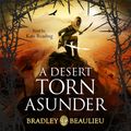 Cover Art for 9781473233492, A Desert Torn Asunder by Bradley Beaulieu