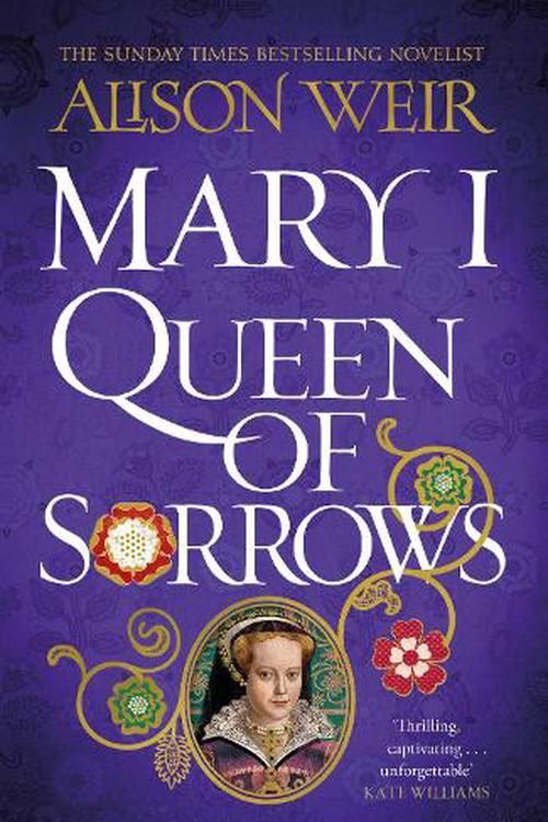 Cover Art for 9781472278142, Mary I: Queen of Sorrows by Alison Weir