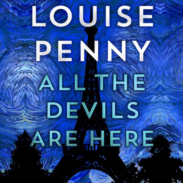 Cover Art for 9781405545532, All the Devils Are Here by Louise Penny